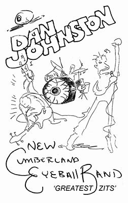 Daniel Johnston - New Cumberland Eyeball Band'S Greatest Zits - Import Cassette Tape