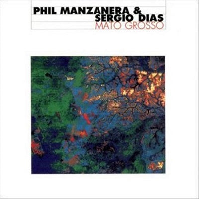 Phil Manzanera 、 Sergio Dias - Mato Grosso - Import CD