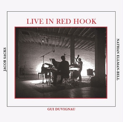 Gui Duvignau 、 Jacob Sacks 、 Nathan Ellman-Bell - Live In Red Hook - Import CD