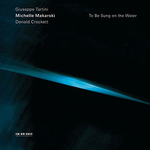 Makarski , Michelle - To Be Sung On The Water: Makarski(Vn)Copes(Va)+tartini, Crockett - Import CD
