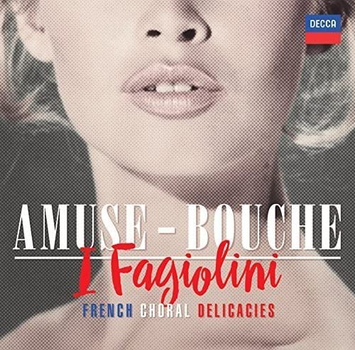 I Fagiolini - Amuse-Bouche - French Choral Delicacies - Import CD