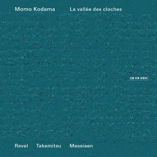 Momo Kodama - La Vallee Des Cloche - Ravel, Takemitsu, Messiaen - Import CD