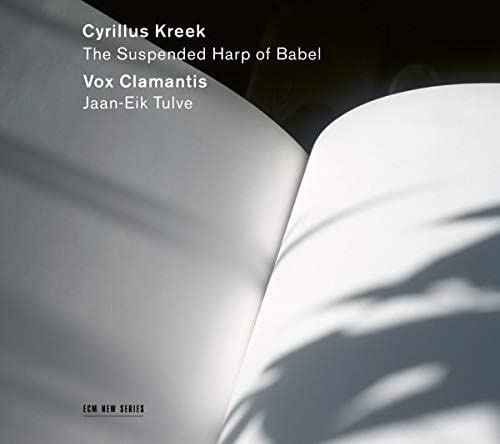 Kreek, Cyrillus (1889-1962) - The Suspended Harp Of Babel: Tulve / Vox Clamantis - Import CD