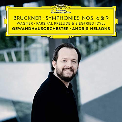Bruckner (1824-1896) - Bruckner Symphonies Nos.6, 9, Wagner Siegfried Idyll, Parsifal Prelude : Andris Nelsons / Gewandhaus Orchestra (2CD) - Import 2 CD