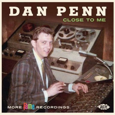 Dan Penn - Close to Me: More Fame Recordings - Import CD