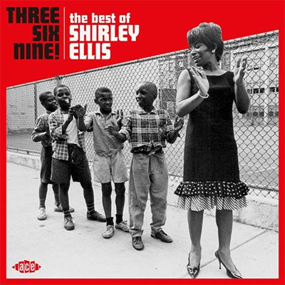 Shirley Ellis - Three Six Nine! The Best Of Shirley Ellis - Import CD