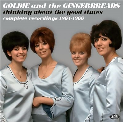 Goldie & The Gingerbreads - Thinking About the Good Times: The Complete Recordings 1964-1966 - Import CD