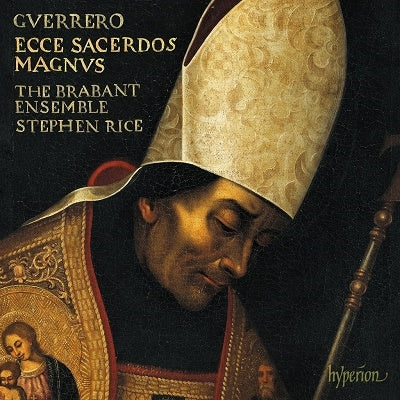 Stephen Rice、Brabant Ensemble - Guerrero: Mass "Behold the Great Priest", Magnificat & Motets - Import CD