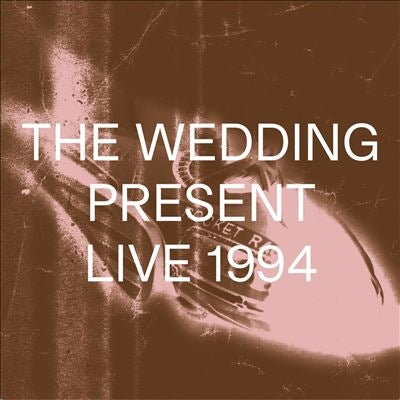 The Wedding Present - Live 1994 - Import CD