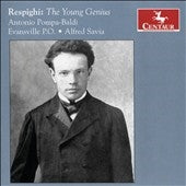 Antonio Pompabaldi, Alfredo Savia, Evansville Philharmonic Orchestra - Ottorino Respighi: The Young Genius - Import CD