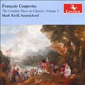 Mark Kroll - Couperin: The Complete Pieces De Clavecin, Vol.3 - Import CD