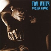Tom Waits - Foreign Affairs - Import CD