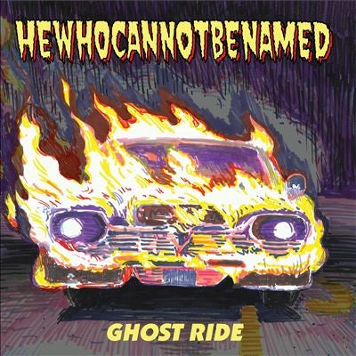 Hewhocannotbenamed - Ghost Ride - Import 7inch Shingle Record Limited Edition