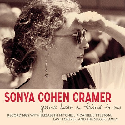 Sonya Cohen Cramer - You'Ve Been A Friend To Me - Import CD