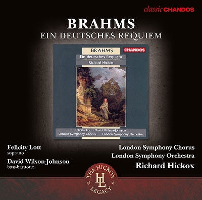 Richard Hickox, London Symphony Orchestra, London Symphony Chorus - Ein Deutsches Requiem (Hickox Legacy) - Import CD