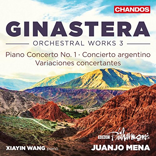 Ginastera (1916-1983) - Orchestral Works Vol.3 -Piano Concerto No.1, Concierto Argentino, etc : Xiayin Wang(P)Juanjo Mena / BBC Philharmonic - Import CD