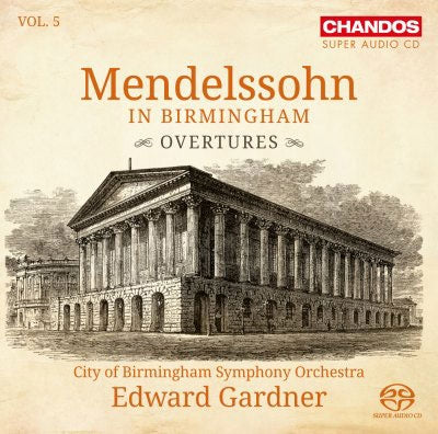 Edward Gardner, Birmingham City Symphony Orchestra - Mendelssohn In Birmingham 5 - Import SACD Hybrid