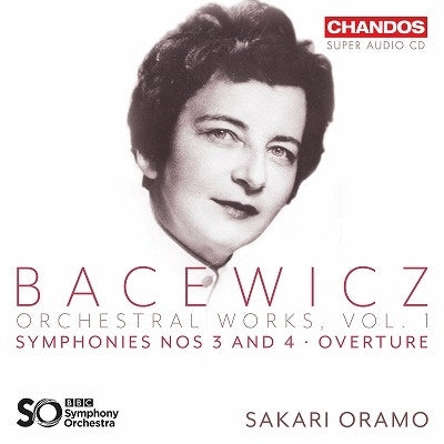 Sakari Oramo, BBC Symphony Orchestra - Bacewicz (1909-1969) Orchestral Works Vol.1 -Symphonies Nos.3, 4, Overture : Sakari Oramo / Bbc Symphony Orchestra (Hybrid) - Import SACD Hybrid