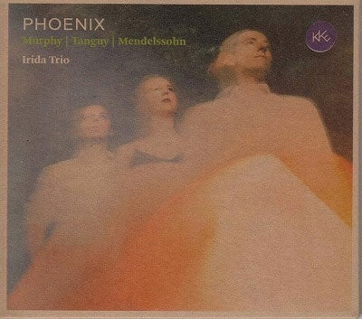 Irida Trio - Phoenix-Kelly-Marie Murphy, Tanguy, Mendelssohn: Irida Trio - Import CD