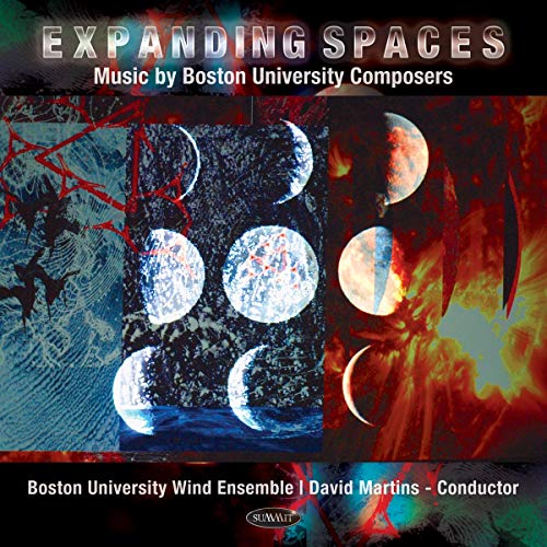 BOSTON UNIVERSITY WIND ENSEMBLE - Expanding Spaces: Music By Boston University Composers - Import CD