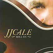 JJ Cale - Roll On - Import CD