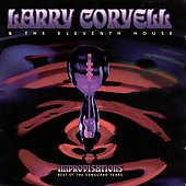 Larry Coryell/11Th House 、 Larry Coryell - Improvisations: Best of the Vanguard Years - Import 2 CD