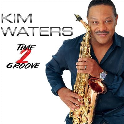 Kim Waters - Time 2 Groove - Import CD