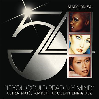 Ultra Nate, Amber, Jocelyn Enriquez (Stars On 54) - If You Could Ready My Mind - Import Silver Vinyl 7 inch Record
