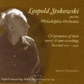 Leopold Stokowski And The Philadelphia Orchestra - CD Premieres of Their Rarest 78 RPM Recordings, 1927-1940 - Import 4 CD