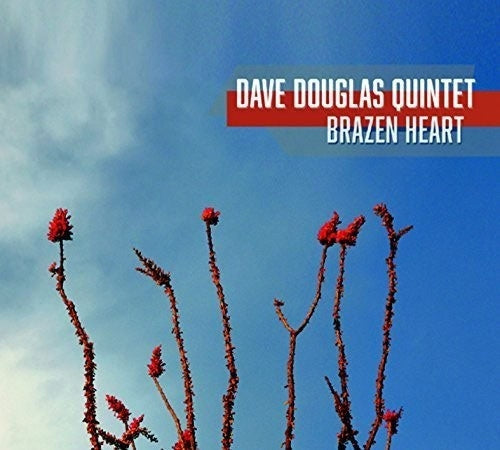 Dave Douglas Quintet - Brazen Heart - Import CD
