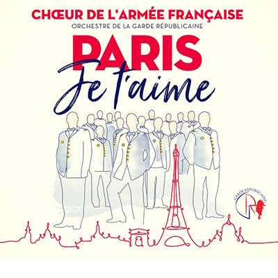 Choeur de l'Armee Francaise, Orchestre de la Garde Republicaine - Paris Je t'aime - Import CD