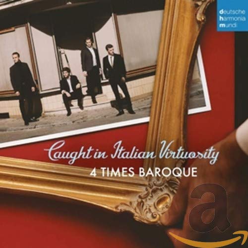 4 TIMES BAROQUE - Caught in Italian Virtuosity - Import CD