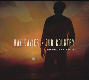 Ray Davies - Our Country: Americana Act 2 - Import CD