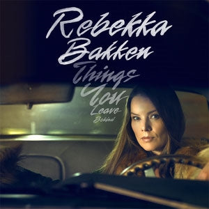 Rebekka Bakken - Things You Leave Behind - Import CD