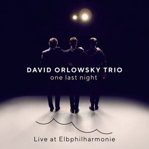 David Orlowsky Trio - One Last Night: Live At Elbphilharmonie - Import CD