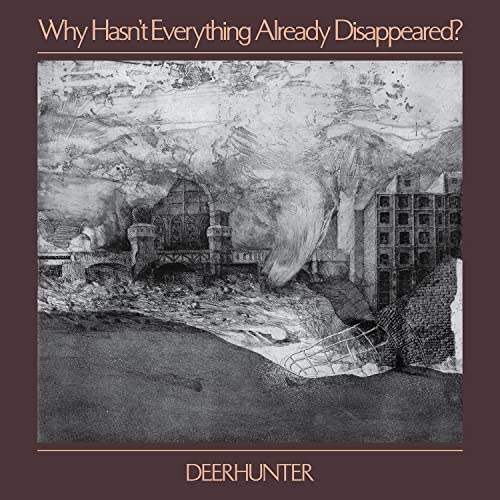 Deerhunter - Why Hasn't Everything Already Disappeared? - Import CD