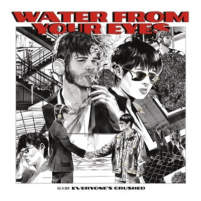 Water From Your Eyes - Everyone's Crushed - Import CD