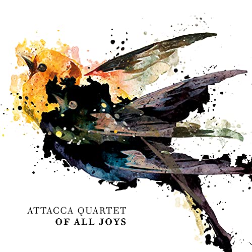Attacca Quartet - Of All Joys - Import CD
