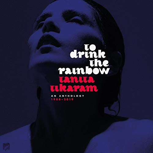 Tanita Tikaram - To Drink The Rainbow: An Anthology 1988-2019 - Import CD