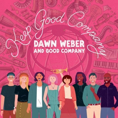 Dawn Weber - Keep Good Company - Import CD