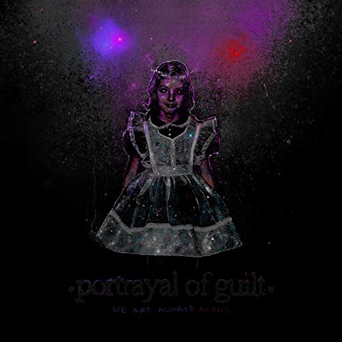 Portrayal of Guilt - We Are Always Alone - Import CD