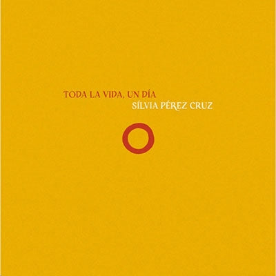Silvia Perez Cruz - Toda La Vida, Un Dia - Import CD