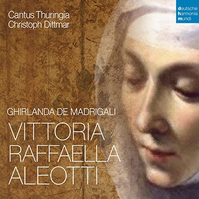 Cantus Thuringia - Vittoria Aleotti:Ghirlanda De Madrigali - Import CD