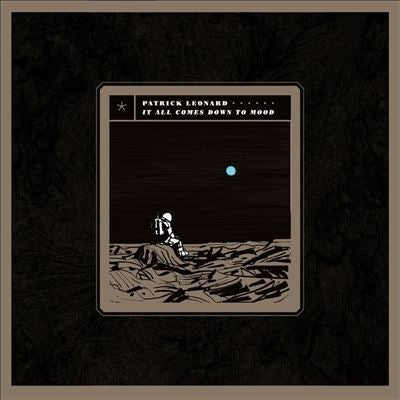 Patrick Leonard - It All Comes Down To Mood - Import 180g Vinyl 2 LP Record