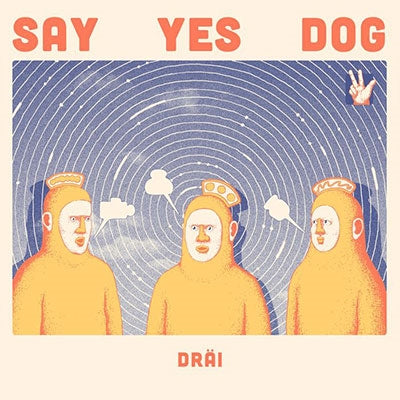 Say Yes Dog - Drai - Import 12inch Record Limited Edition