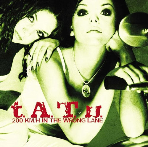 T.A.T.U. - 200 Km/H In The Wrong Lane - Import CD