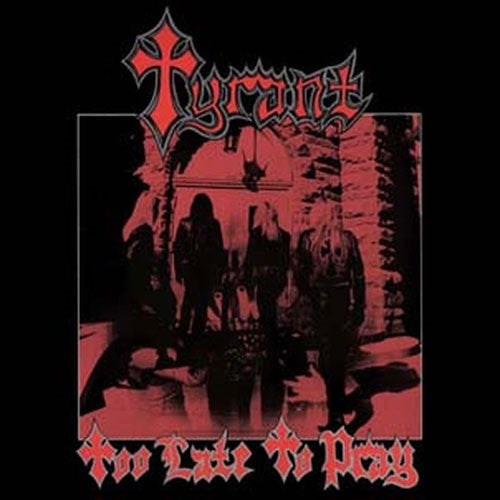 Tyrant (US) - Too Late To Pray (Blue Play Side) - Import CD