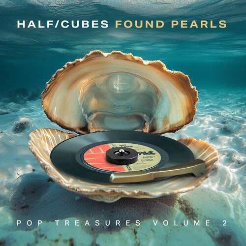 The Half-Cubes - Found Pearls Pop Treasures, Vol 2 - Import CD