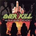 Overkill - Fuck You and Then Some/Feel The Fire - Import 2 CD