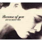 Jos Van Beest Trio - Because Of You - Japan CD